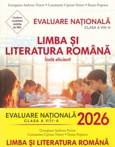 Carti - Evaluare Nationala 2026 Cls. Viii Limba Si Literatura Romana. Invat Eficient, Georgiana Andreea Nistor, Ileana Popescu, Constantin Ciprian Nistor - Editura Corint