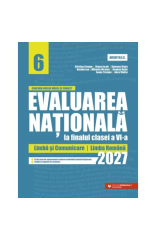 Edituri - Evaluare Nationala 2027. Cls. Vi. Limba Si Comunicare. Limba Romana, Bogdan Ratiu, Cristina Cergan - Editura Paralela 45