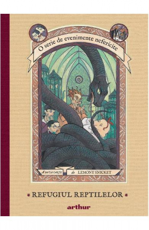 Grupe de varsta - Evenimente Nefericite #2. Refugiul Reptilelor, Lemony Snicket - Editura Art