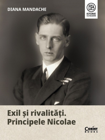 Grupe de varsta - Exil Și Rivalități. Principele Nicolae, Diana Mandache - Editura Corint