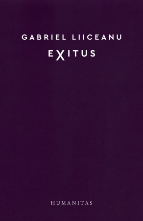 Exitus, Gabriel Liiceanu  - Editura Humanitas