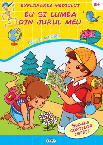 Prut - Explorarea Mediului. Eu Și Lumea Din Jurul Meu ,  - Editura Prut