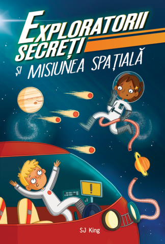 Fictiune - Exploratorii Secreti Si Misiunea Spatiala, Sj King - Editura DPH