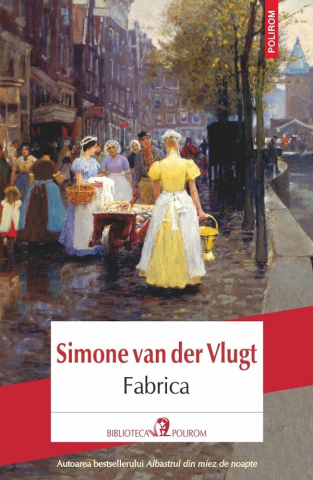 Carti - Fabrica, Simone Van Der Vlugt - Editura Polirom