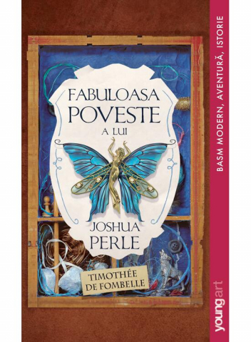 Beletristica - Fabuloasa Poveste A Lui Joshua Perle, Timothée De Fombelle - Editura Art