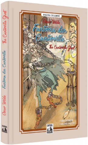 Universul Juridic - Fantoma Din Canterville. The Canterville Ghost, Oscar Wilde - Editura NEVERLAND