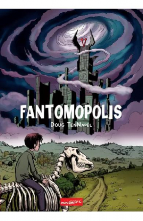 Aventura - Fantomopolis, Doug Tennapel - Editura Art