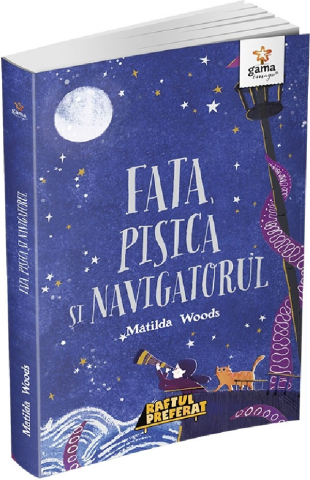 Edituri - Fata, Pisica Si Navigatorul, Matilda Woods - Editura Gama