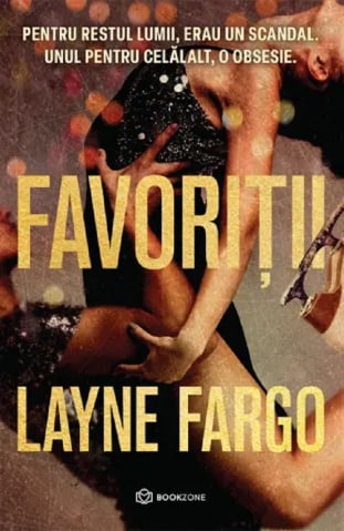 Romance - Favoritii, Layne Fargo - Editura Bookzone