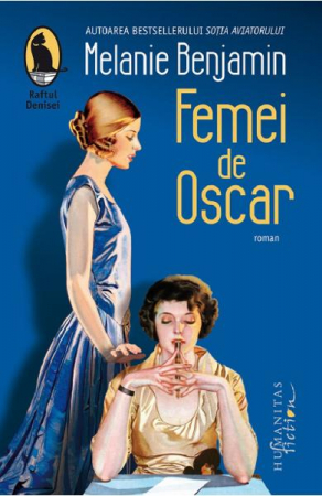Grupe de varsta - Femei De Oscar, Melanie Benjamin  - Editura Humanitas Fiction