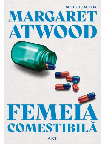 Beletristica - Femeia Comestibila , Margaret Atwood - Editura Art
