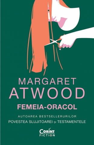 Beletristica - Femeia - Oracol 2021, Margaret Atwood - Editura Corint