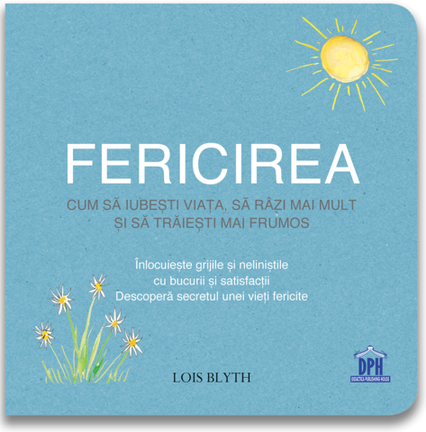 Grupe de varsta - Fericirea, Lois Blyth - Editura DPH