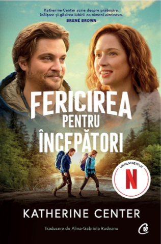 Beletristica - Fericirea Pentru Incepatori, Katherine Center - Editura Curtea Veche