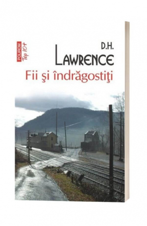 Carti - Fii Si Indragostiti Top 10+ Nr.24, D. H. Lawrence - Editura Polirom