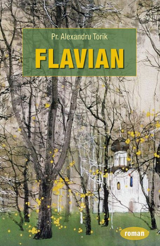 Carti religioase - Flavian - 1, Alexandru Torik - Editura Sophia