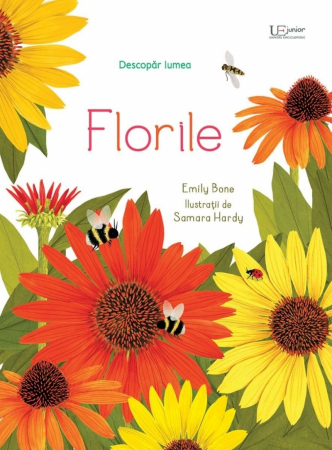 Univers Enciclopedic - Florile, Emily Bone - Editura Univers Enciclopedic
