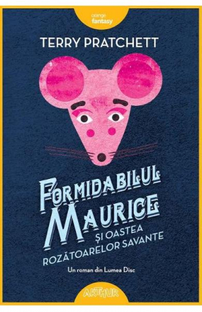 Carti - Formidabilul Maurice Si Oastea Rozatoarelor Savante, Terry Pratchett - Editura Art