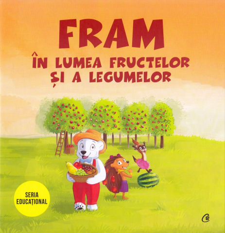 Carti pe edituri - Fram In Lumea Fructelor Si A Legumelor, Iulia Burtea - Editura Curtea Veche