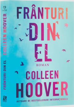Carti - Franturi Din El, Colleen Hoover - Editura Epica