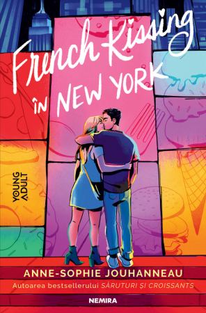 Nemira - French Kissing In New York, Anne-Sophie Jouhanneau - Editura Nemira