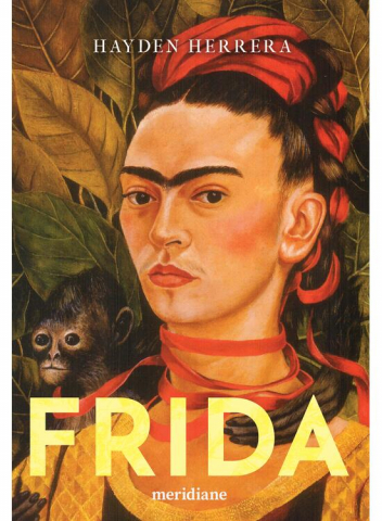 Biografii - Frida, Hayden Herrera - Editura Art