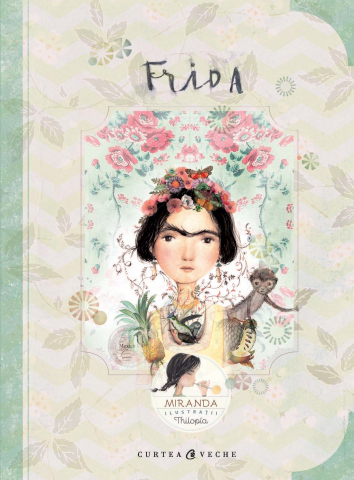 Curtea Veche - Frida, Jorge Miranda, Itziar Miranda - Editura Curtea Veche