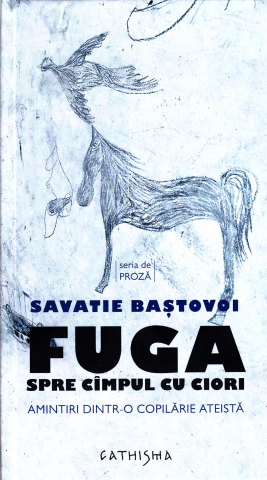 Cathisma - Fuga Spre Campul Cu Ciori, Savatie Bastovoi - Editura Cathisma