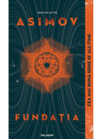 SF - Fundatia #1>  Fundatia, Isaac Asimov - Editura Art