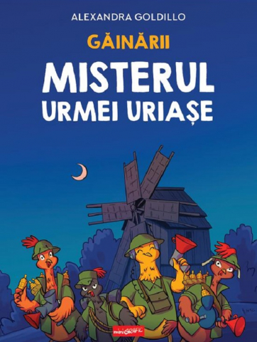Romane grafice - Gainarii: Misterul Urmei Uriase, Alexandra Goldillo - Editura Art