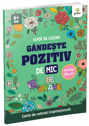 Carti de colorat - Gandeste Pozitiv De Mic,  - Editura Gama