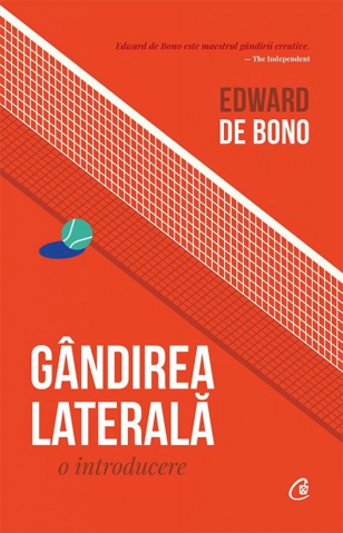 Curtea Veche - Gândirea Laterală: O Introducere, Edward De Bono - Editura Curtea Veche