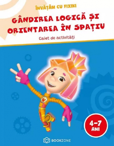 Carti - Gandirea Logica Si Orientarea In Spatiu,  - Editura Bookzone