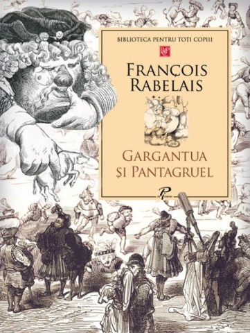 Prut - Gargantua Și Pantagruel, Francois Rabelais - Editura Prut
