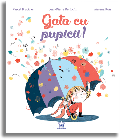 Grupe de varsta - Gata Cu Pupicii, Pascal Bruckner, Jean-Pierre Kerloch, Mayana Itoiz - Editura DPH