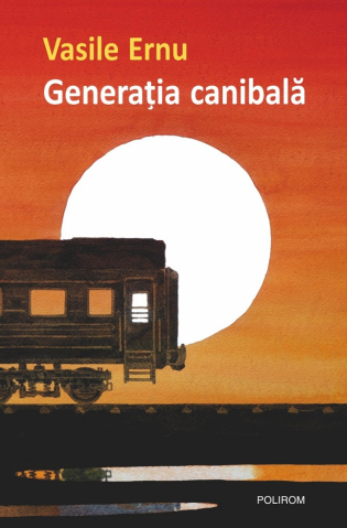 Autori romani - Generația Canibală, Vasile Ernu - Editura Polirom