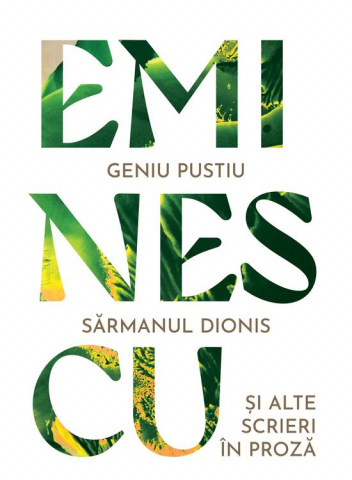 Geniu Pustiu. Sarmanul Dionis Si Alte Scrieri In Proza, Mihai Eminescu - Editura Art