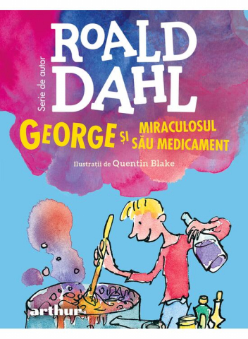 Edituri - George Si Miraculosul Sau Medicament, Roald Dahl - Editura Art