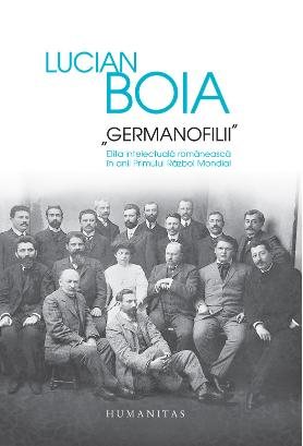 Carti - Germanofilii, Lucian Boia - Editura Humanitas