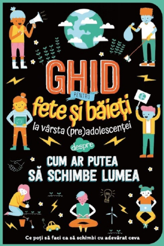 Prut - Ghid Pentru Fete Și Băieți La Vârsta (Pre)Adolescenței Despre Cum Ar Putea Să Schimbe Lumea, Marnie Willow - Editura Prut