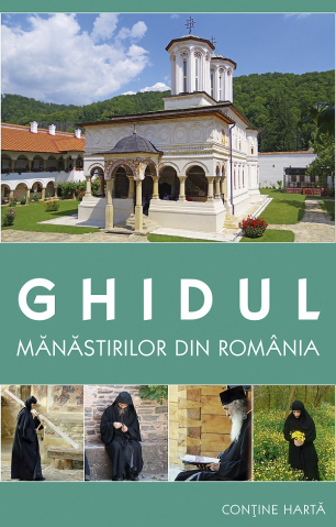 Carti - Ghidul Manastirilor Din Romania, Amalia Dragne, Gheorghita Ciocioi - Editura Sophia