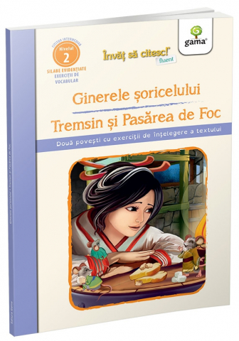 Ginerele Soricelului - Tremsin Si Pasarea De Foc,  - Editura Gama