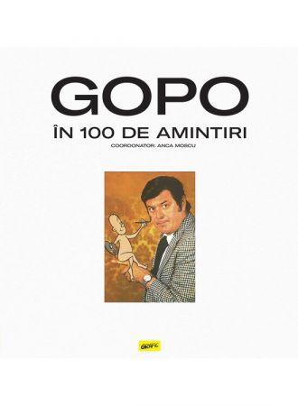 Romane grafice - Gopo In 100 De Amintiri ,  - Editura Art
