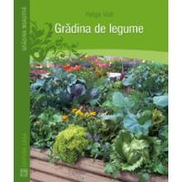 Casa - Gradina De Legume, Helga Voit - Editura Casa