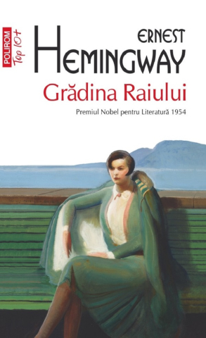 Carti - Gradina Raiului , Ernest Hemingway - Editura Polirom