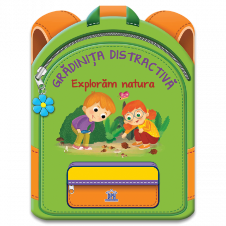 Gradinita Distractiva- Explorăm Natura, Catherine Metzmeyer - Editura DPH