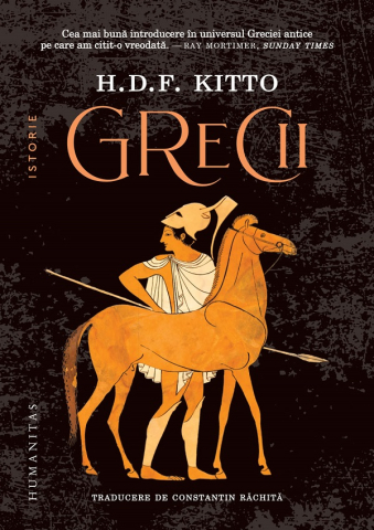 Carti - Grecii, H.D.F. Kitto - Editura Humanitas