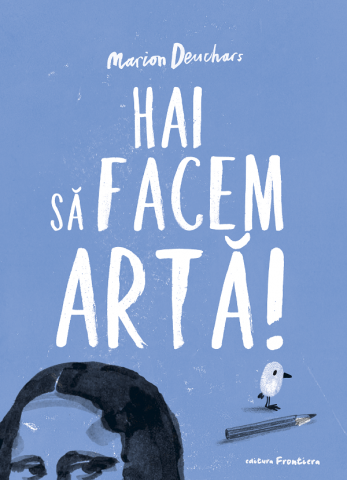 Edituri - Hai Sa Facem Arta!, Marion Deuchars - Editura Frontiera
