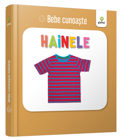 0-2 ani - Hainele,  - Editura Gama