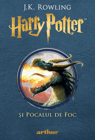 Harry Potter 4> ...Si Pocalul De Foc, J.K. Rowling - Editura Art